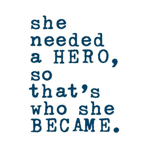 "She Needed A Hero, So That Is Who She Became." Manifestation Tattoo 2-Pack